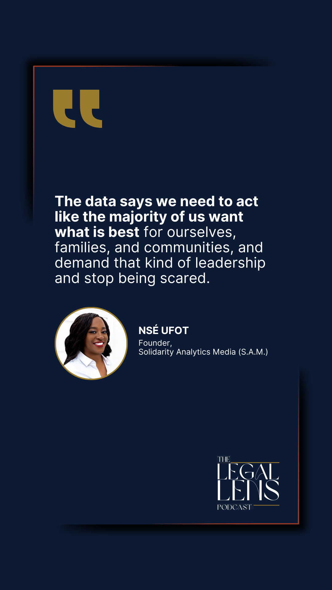 A quote from our conversation Nse Ufot about what the data says and how people need to act in the current political climate.