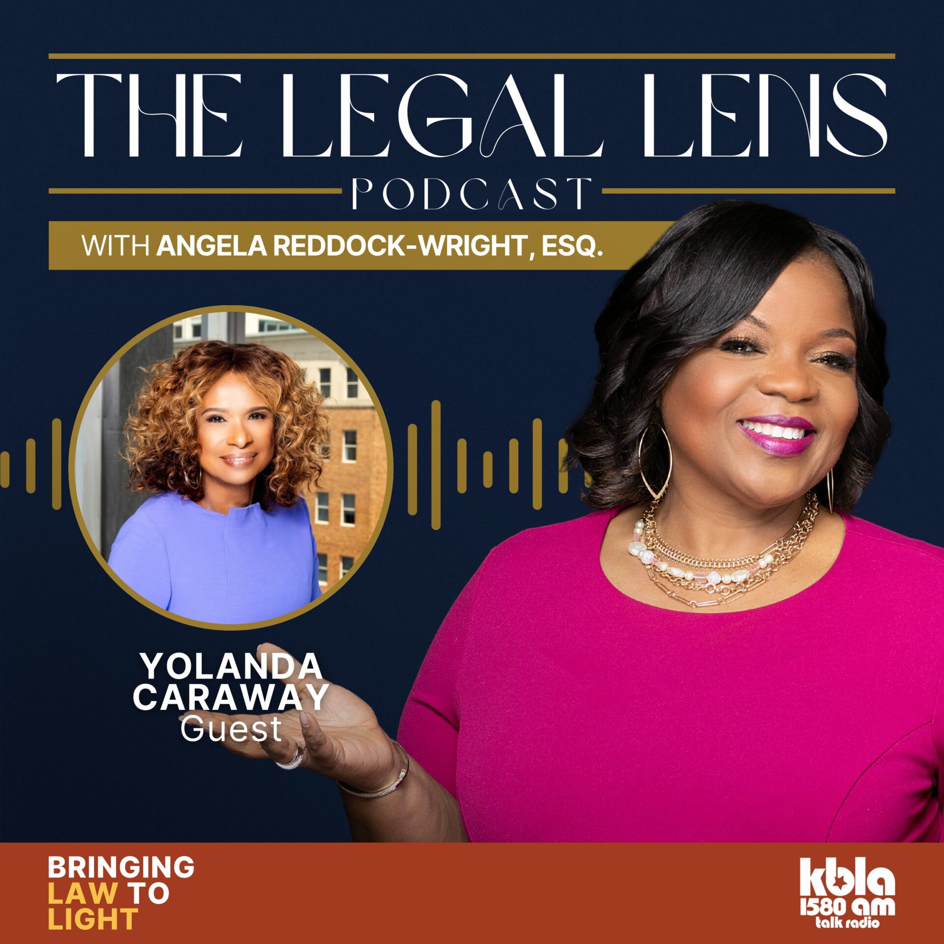 A flyer promoting an episode of The Legal Lens Podcast with Angela Reddock-Wright, ESQ. featuring an interview with Yolanda Caraway, a woman who was a witness to many watershed moments in U.S. politics.