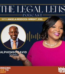 A flyer promoting a riveting conversation with the incomparable Alphonso David on the Legal Lens Podcast that explored civil rights, fighting autocracy, the Global Black Economic Forum, and the Fearless Fund lawsuit.