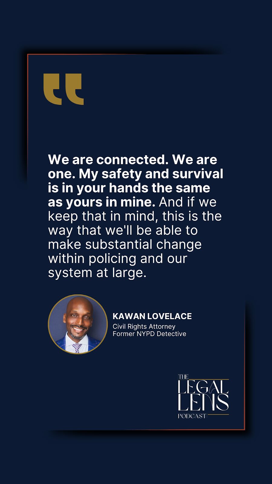 A quotecard with a quote from Kevin, pulled from a conversation on an episode of the Legal Lens Podcast.